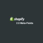 Shopify Metafields